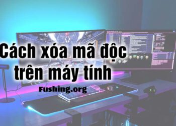 Cách xóa mã độc trên máy tính